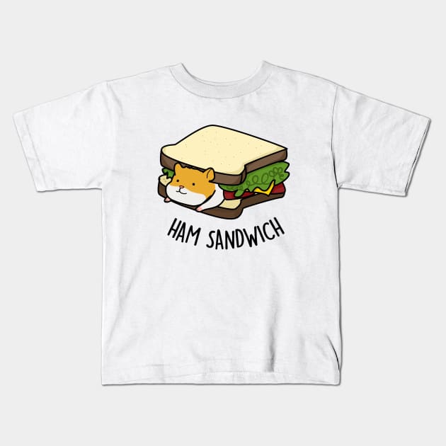 Ham Sandwich Cute Ham Hamster Pun Kids T-Shirt by punnybone